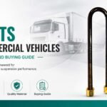 U Bolts for Commercial Vehicles: Types, Uses and Buying Guide